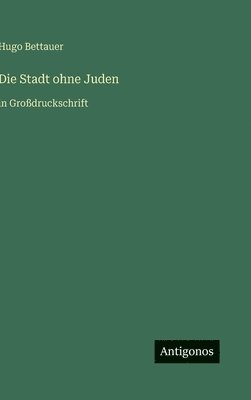 Hugo Bettauer - Stadt ohne Juden, Inbunden