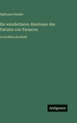 wunderbaren Abenteuer des Tartatin von Tarascon