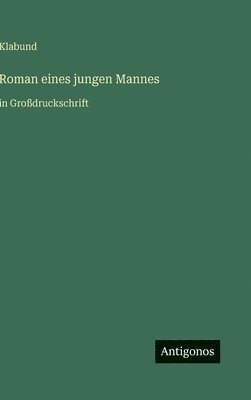 Roman eines jungen Mannes
