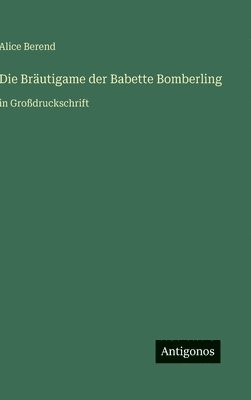 Bräutigame der Babette Bomberling