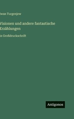 Visionen und andere fantastische Erzählungen
