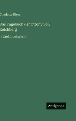 Tagebuch der Ottony von Kelchberg