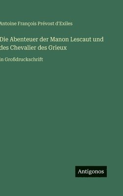 Abenteuer der Manon Lescaut und des Chevalier des Grieux