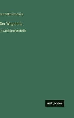 Wagehals