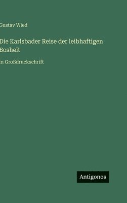Karlsbader Reise der leibhaftigen Bosheit