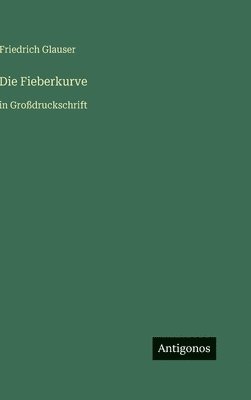 Friedrich Glauser - Fieberkurve, Inbunden