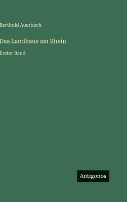 Berthold Auerbach - Landhaus am Rhein, Inbunden