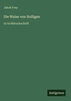 Jakob Frey - Waise von Holligen, Inbunden