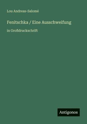 Fenitschka / Eine Ausschweifung