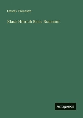 Gustav Frenssen - Klaus Hinrich Baas, Häftad