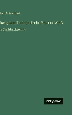 graue Tuch und zehn Prozent Weiß