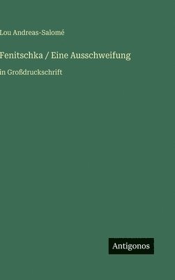Fenitschka / Eine Ausschweifung