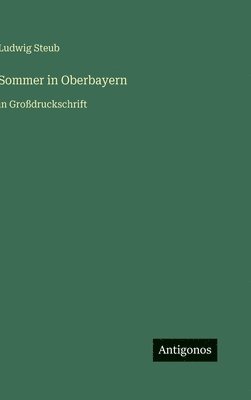 Sommer in Oberbayern