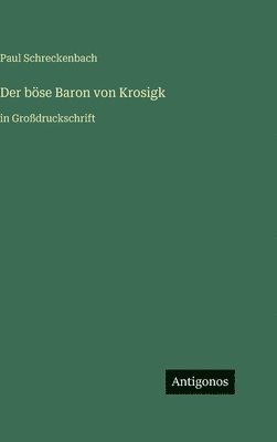 böse Baron von Krosigk