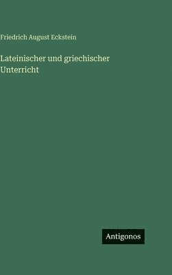 Lateinischer und griechischer Unterricht