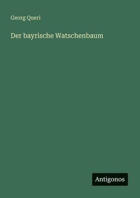 bayrische Watschenbaum