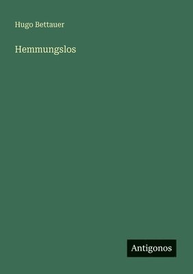 Hugo Bettauer - Hemmungslos, Häftad