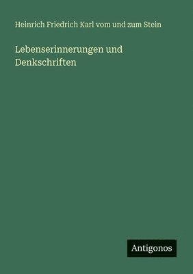 Lebenserinnerungen und Denkschriften