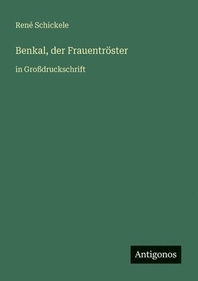 Benkal, der Frauentröster