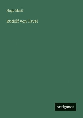 Hugo Marti - Rudolf von Tavel, Häftad