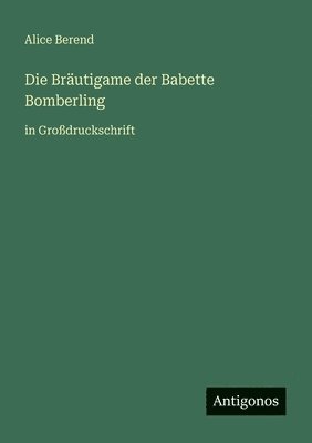 Bräutigame der Babette Bomberling