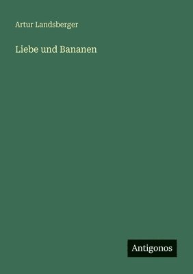 Liebe und Bananen