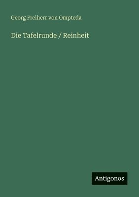 Tafelrunde / Reinheit