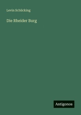 Levin Schücking - Rheider Burg, Häftad