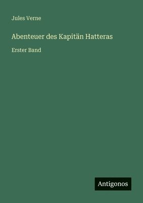 Abenteuer des Kapitän Hatteras