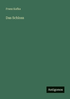 Franz Kafka - Schloss, Häftad