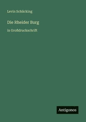 Levin Schücking - Rheider Burg, Häftad