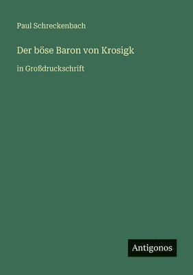 böse Baron von Krosigk