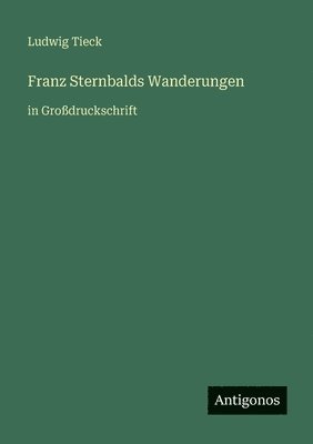 Franz Sternbalds Wanderungen