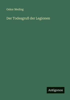 Todesgruß der Legionen