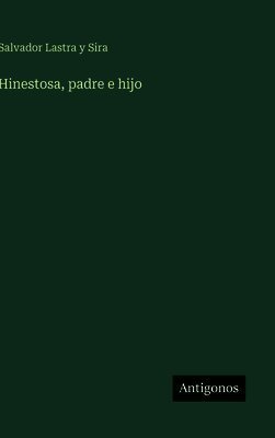 Hinestosa, padre e hijo