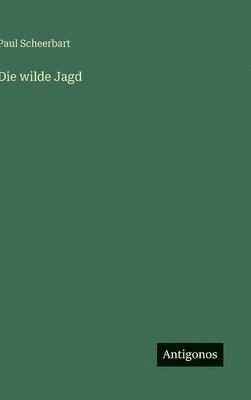 wilde Jagd