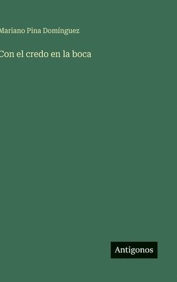 Con el credo en la boca