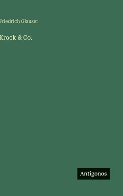 Friedrich Glauser - Krock & Co., Inbunden