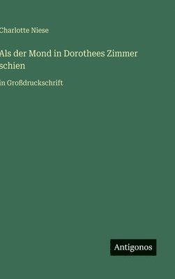 Als der Mond in Dorothees Zimmer schien