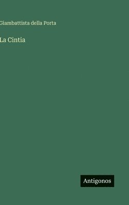 Giambattista Della Porta - Cintia, Inbunden