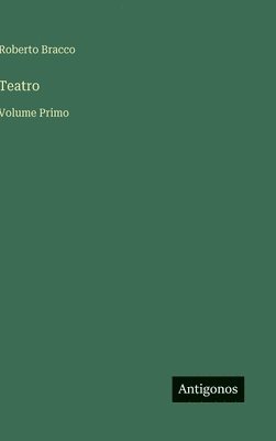 Teatro: Volume Primo