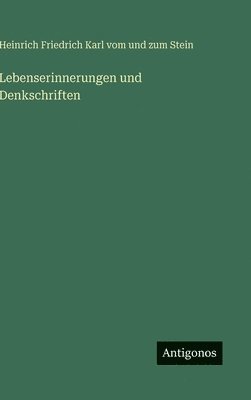 Lebenserinnerungen und Denkschriften