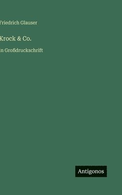 Friedrich Glauser - Krock & Co., Inbunden