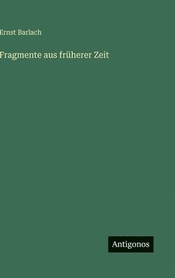 Fragmente aus früherer Zeit