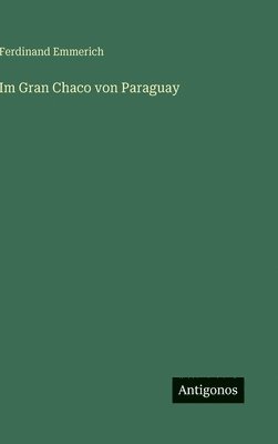 Im Gran Chaco von Paraguay