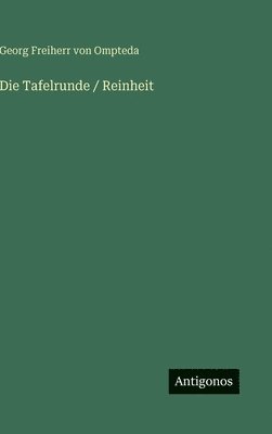 Tafelrunde / Reinheit