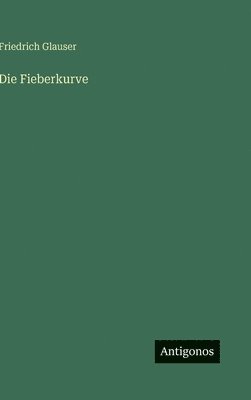 Friedrich Glauser - Fieberkurve, Inbunden