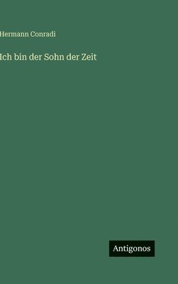 Ich bin der Sohn der Zeit