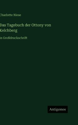 Tagebuch der Ottony von Kelchberg