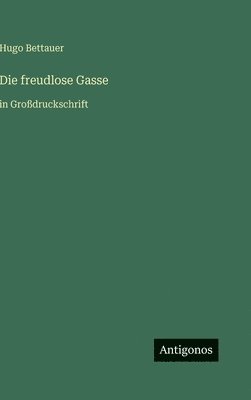 Hugo Bettauer - freudlose Gasse, Inbunden